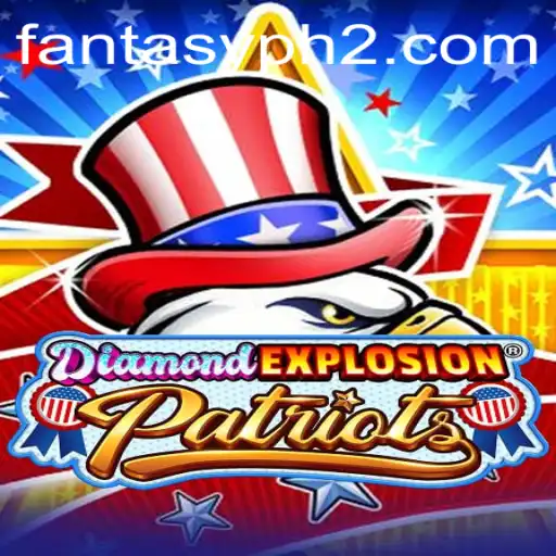 DiamondExplosionPatriots: Unveiling the Fantasy PH2 Experience
