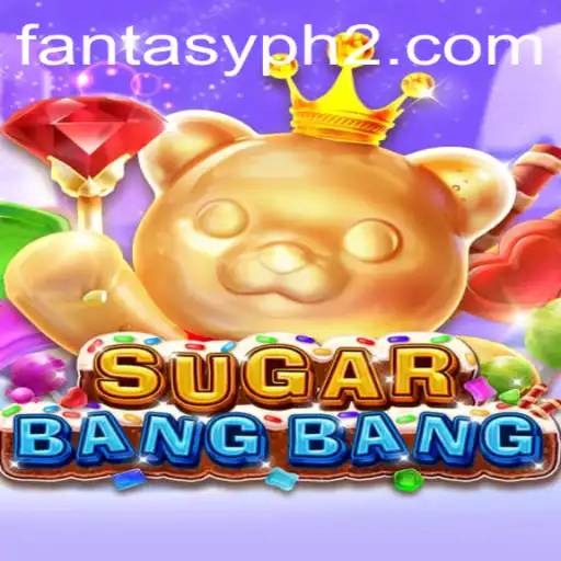 Unveiling the Enchanting World of SUGARBANGBANG: Adventure Awaits in Fantasy PH2